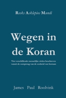 Wegen in de Koran: Vier verschillende menselijke zielen beschreven vanuit de oorsprong van de eenheid van bestaan (Reeks Asklepios Mundi) (Dutch Edition) B0FD9S54JB Book Cover