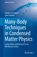 Many-Body Techniques in Condensed Matter Physics: Lecture Notes and Exercises for an Introductory Course (UNITEXT for Physics) 3031551427 Book Cover