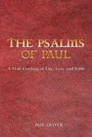 The Psalms of Paul: A Half Century of Life, Love and Faith 1480935646 Book Cover