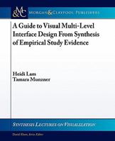 A Guide to Visual Multi-Level Interface Design from Synthesis of Empirical Study Evidence 1608455920 Book Cover