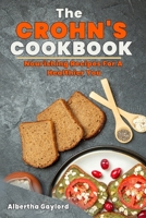 THE CROHN'S COOKBOOK: Nourishing Recipes For A Healthier You - Meal/Recipe Plans To Relieve Symptoms B0CM9T3TVR Book Cover