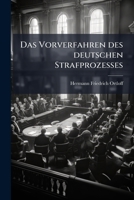 Das Vorverfahren Des Deutschen Strafprozesses (1893) 1270798138 Book Cover