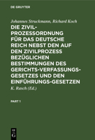 Die Zivilprozeßordnung Für Das Deutsche Reich Nebst Den Auf Den Zivilprozeß Bezüglichen Bestimmungen Des Gerichtsverfassungsgesetzes Und Den Einführun 3111159973 Book Cover