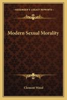 Modern Sexual Morality 1163193577 Book Cover