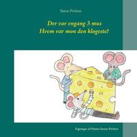 Der var engang 3 mus: Hvem var mon den klogeste? 8771456341 Book Cover