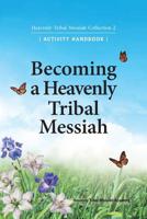 Becoming a Heavenly Tribal Messiah: Heavenly Tribal Messiah Collection 2 091062111X Book Cover