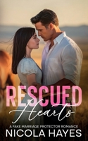 Rescued Hearts: A Fake Marriage Protector Romance (Cowboys of Wild Creek) B0GPFLTQRM Book Cover