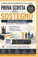 TFA Sostegno XII Ciclo 2027 – Prova scritta: Manuale completo con teoria, normativa, metodo, casi, progettazioni inclusive e 100 tracce commentate – ... ordine e grado di scuola (Italian Edition) B0HFKDBMGJ Book Cover