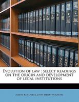 Evolution of law: select readings on the origin and development of legal institutions 1176620746 Book Cover