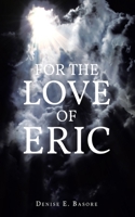 For the Love of Eric B0BXRK2SPP Book Cover