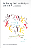 Facilitating Freedom of Religion or Belief: A Deskbook 9004137831 Book Cover