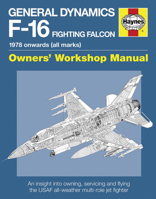 General Dynamics F-16 Fighting Falcon Manual: 1978 onwards 0857333984 Book Cover