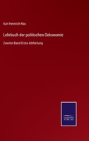 Lehrbuch der politischen Oekonomie: Zweiter Band Erste Abtheilung 3375028938 Book Cover