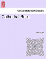 Cathedral Bells. 1241183864 Book Cover