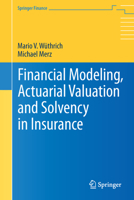 Financial Modeling, Actuarial Valuation and Solvency in Insurance 3642313914 Book Cover