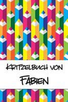 Kritzelbuch von Fabien: Kritzel- und Malbuch mit leeren Seiten für deinen personalisierten Vornamen 107739800X Book Cover
