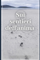 Sui sentieri dell'anima: il viaggio verso casa B0BTT3FWRG Book Cover