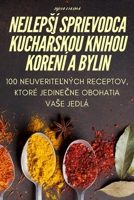 Nejlepsí Sprievodca KuchaŘskou Knihou Korení a Bylin 1783571292 Book Cover