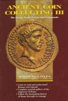 Ancient Coin Collecting III: The Roman World-Politics and Propaganda 0896894789 Book Cover