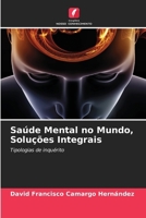 Saúde Mental no Mundo, Soluções Integrais (Portuguese Edition) 6207141962 Book Cover