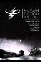 Flash Fiction Online December 2016: Fantasy, Science Fiction, Horror, & Literary Short Stories 1540526771 Book Cover
