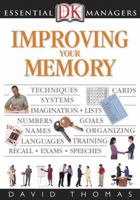 Improving Your Memory (DK Essential Managers)