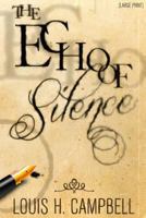 The Echo of Silence 1491270063 Book Cover