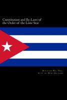 Constitution and By-Laws of the Order of the Lone Star: Division No. Two, City of New Orleans 1537172794 Book Cover