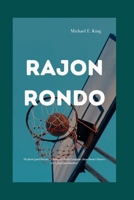 RAJON RONDO: The Point Guard Maestro”-"Crafting the Perfect Symphony: Rajon Rondo's Mastery of the Point Guard Position” B0CTYHN9DY Book Cover