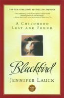 Blackbird: A Childhood Lost and Found 0671042556 Book Cover