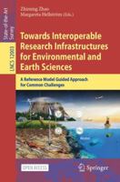 Towards Interoperable Research Infrastructures for Environmental and Earth Sciences: A Reference Model Guided Approach for Common Challenges 3030528286 Book Cover