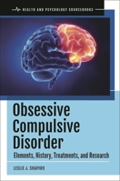 Obsessive Compulsive Disorder: Elements, History, Treatments, and Research 1440871302 Book Cover