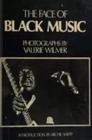 The Face of Black Music: Photographs by Valerie Wilmer 030680039X Book Cover