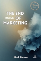 The End-To-End Of Marketing B0GHDPZ7HH Book Cover