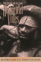 Historical Vines (Smithsonian Series in Ethnographic Inquiry) 1560987677 Book Cover