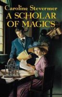 A Scholar of Magics 0765353466 Book Cover