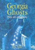 Georgia Ghosts: They Are Among Us (Ghosts) 1581735081 Book Cover