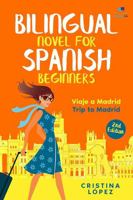 Viaje a Madrid: Bilingual Spanish novel for Beginners with English translation (Los viajes de Marta) (Spanish Edition) 1919627308 Book Cover