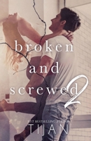 Broken and Screwed 2 1951771451 Book Cover