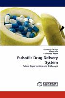 Pulsatile Drug Delivery System 3844392106 Book Cover