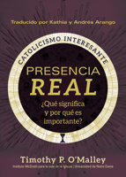 Presencia real: ¿Qué significa y por qué es importante? (Engaging Catholicism) 1646802837 Book Cover
