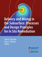Delivery and Mixing in the Subsurface: Processes and Design Principles for In Situ Remediation 1461422388 Book Cover