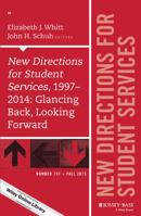 New Directions for Student Services, 1997-2014: Glancing Back, Looking Forward: New Directions for Student Services, Number 151 1119170249 Book Cover