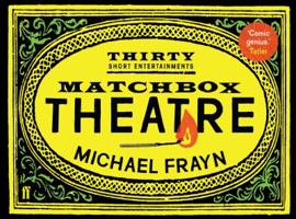 Matchbox Theatre: Thirty Short Entertainments 194114750X Book Cover