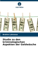 Studie zu den kriminologischen Aspekten der Geldwäsche 6630202031 Book Cover