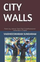 City Walls: Poems by veteran Tamil Poet S.Vaidheeswaran rednerded in English 109944005X Book Cover