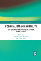 Colonialism and Animality 1032173815 Book Cover