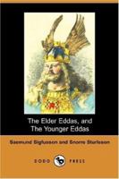The Elder Eddas of Saemund Sigfusson; and the Younger Eddas of Snorre Sturleson 1015404359 Book Cover