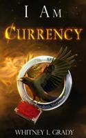 I Am Currency 0986037389 Book Cover