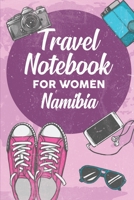 Travel Notebook for Women Namibia: 6x9 Travel Journal or Diary with prompts, Checklists and Bucketlists perfect gift for your Trip to Namibia for every Traveler 1706393946 Book Cover